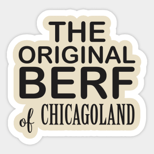 The Original Berf & Chicagoland Sticker